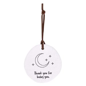 Ceramic Gift Tag - Thank you for being you.